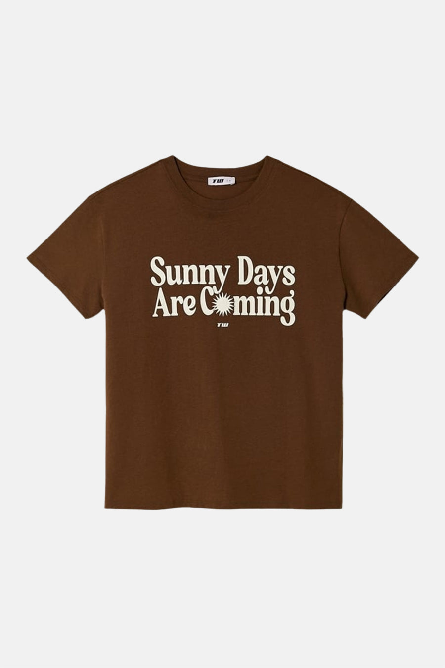 T-shirt marron à manches courtes de TALLY WEIJL, avec texte blanc "Sunny Days Are Coming" et graphique de soleil.